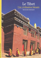 Le Tibet : Une Civilisation Blessée (2002) De Françoise Pommaret - Woordenboeken