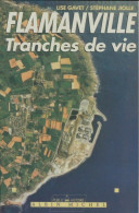 Flamanville : Tranches De Vie (1996) De Stéphanie Jiolle - Histoire