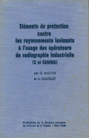 Eléments De Protection Contre Les Rayonnements Ionisants à L'usage Des Opérateurs De Radiographie Indus - Sciences