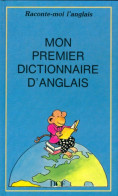 Raconte-moi L'anglais : Mon Premier Dictionnaire D'anglais (1990) De J.C Sentenac - Wörterbücher