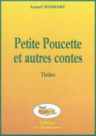 Petite Poucette Et Autres Contes (2001) De Armel Mandart - Andere & Zonder Classificatie