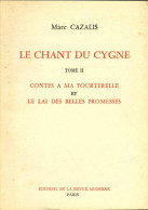 Le Chant Du Cygne Tome II (1978) De Marc Cazalis - Other & Unclassified