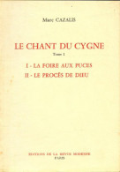 La Chant Du Cygne Tome I (1978) De Marc Cazalis - Andere & Zonder Classificatie
