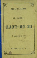 Géographie De La Charente-inférieure (1877) De Adolphe Joanne - Géographie