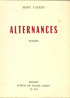 Alternances (1974) De Marc Cazalis - Sonstige & Ohne Zuordnung