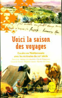 Voici La Saison Des Voyages Escales En Méditerranée (2012) De Collectif - Viaggi