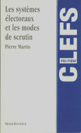 Les Systèmes électoraux Et Les Modes De Scrutin (1995) De Bill Martin - Derecho