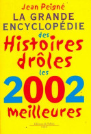 La Grande Encyclopédie Des Histoires Drôles 2002 (2002) De Jean Peigné - Humour