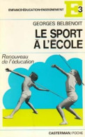 Le Sport à L'école (1973) De Georges Belbenoit - Sport