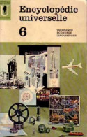 Encyclopédie Universelle Tome VI : Technique / Economie / Linguistique / Radio-télévision (1962) De Car - Dictionnaires