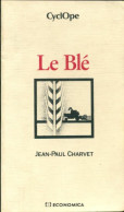 Le Blé (1990) De Jean-Paul Charvet - Economía