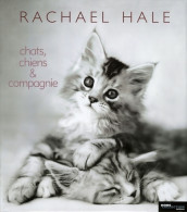 Chats, Chiens & Compagnie (2005) De Rachael Hale - Tiere