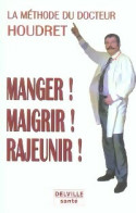 Manger ! Maigrir ! Rajeunir ! (2004) De Jean-Claude Houdret - Gezondheid