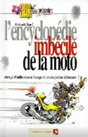 L'encyclopédie Imbécile De La Moto (1998) De Michel Bidault - Humor