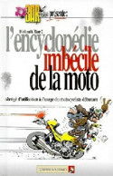 L'encyclopédie Imbécile De La Moto (1998) De Michel Bidault - Humour