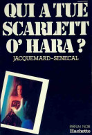 Qui A Tué Scarlett O'Hara ? (1981) De Jacquemard-Sénécal - Other & Unclassified