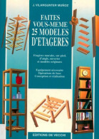 Faites Vous-même 25 Modèles D'étagères (2000) De J. Vilargunter Munoz - Basteln