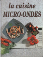 La Cuisine Aux Micro-ondes (1994) De Monique Lansard - Gastronomia