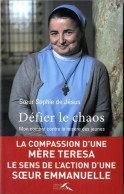 Défier Le Chaos (2015) De S?ur Sophie De JÉsus - Religion