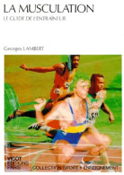 La Musculation Le Guide De L'entraîneur (1994) De Lambert Georges - Sport