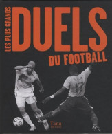 Plus Grands Duels Du Football (2009) De Collectif - Deportes