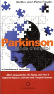 Parkinson Mode D'emploi : Et Traitement Essentiel. (2014) De Dr Jean-Pierre Polydor - Health