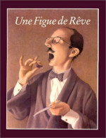 Une Figue De Rêve (2013) De Chris Van Allsburg - Autres & Non Classés