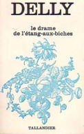 Le Drame De L'Etang-aux-Biches (1974) De Delly - Romantiek