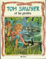 Tom Sawyer Et Les Pirates (1981) De Marie-José Maury - Autres & Non Classés