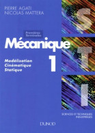 Mécanique Tome I : Modélisation Cinématique Statique (1994) De Pierre Agati - 12-18 Jaar