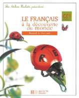 Le Français à La Découverte Du Monde CE1 Cyle 2 (2004) De Inconnu - 6-12 Ans