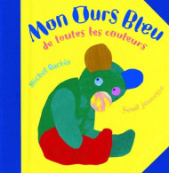 Mon Ours Bleu De Toutes Les Couleurs (1998) De Michel Backès - Autres & Non Classés