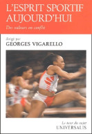 L'esprit Sportif Aujourd'hui : Des Valeurs En Conflit (2004) De Georges Vigarello - Deportes