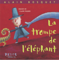 La Trompe De L'éléphant (2004) De Claire Franek - Autres & Non Classés