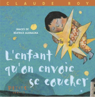 L'enfant Qu'on Envoie Se Coucher (2004) De Béatrice Alemagna - Autres & Non Classés