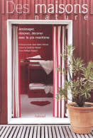 Des Maisons Nature : Aménager Rénover Décorer Avec Le Pin Maritime (2004) De Jean-Marc Palisse - Home Decoration