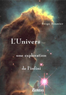 L'univers, Une Exploration De L'infini (1996) De Serge Brunier - Wissenschaft