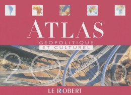 Atlas Géopolitique Et Culturel : Dynamiques Du Monde Contemporain (2004) De Collectif - Karten/Atlanten