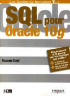 SQL Pour Oracle 10g (2006) De Razvan Bizoï - Informatique