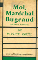 Moi, Maréchal Bugeaud (1958) De Patrick Kessel - Histoire