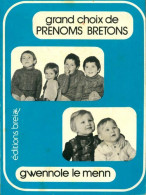 Grand Choix De Prénoms Bretons (1977) De Gwennole Le Menn - Viaggi