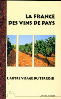 La France Des Vins De France (2002) De François Gaillard - Gastronomía