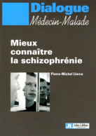 Mieux Connaitre La Schizophrenie (2006) De Pierre-Michel Llorca - Sciences