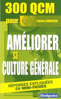 300 QCM Pour Améliorer Sa Culture Générale (2005) De Fabien Lemercier - Autres & Non Classés