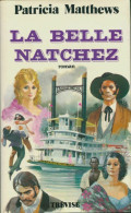La Belle Natchez (1982) De Patricia Matthews - Romantici