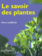 Le Savoir Des Plantes (1999) De Pierre Laszlo - Garten