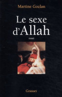 Le Sexe D'Allah : Des Mille Et Une Nuit Aux Mille Et Une Morts (2004) De Martine Gozlan - Wissenschaft