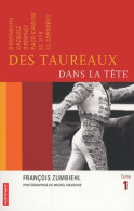 Des Taureaux Dans La Tête Tome I (2004) De François Zumbiehl - Sport