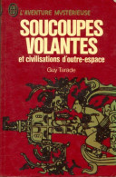 Soucoupes Volantes Et Civilisations D'outre Espace (1975) De Guy Tarade - Esotérisme