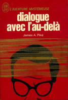 Dialogue Avec L'au-delà (1972) De James A. Pike - Esoterismo